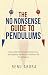The NO NONSENSE Guide to Pe...