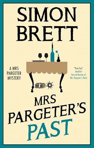 Mrs Pargeter's Past (A Mrs Pargeter Mystery, 10)