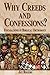 Why Creeds and Confessions? by Jay Rogers