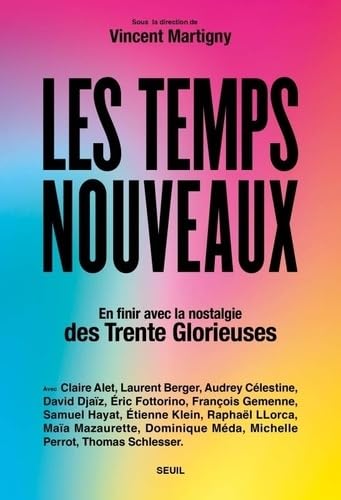 Les Temps nouveaux: En finir avec la nostalgie des Trente Glorieuses (Paperback)