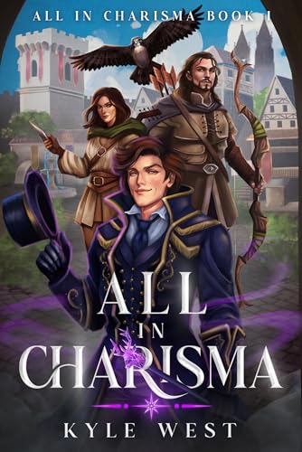 All in Charisma (A LitRPG Adventure)