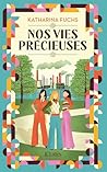 Nos vies précieuses
