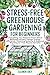 Stress-Free Greenhouse Gardening for Beginners by Eleanor Grey