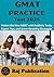 GMAT PRACTICE Test 2025 .: Master the New GMAT with Realistic Tests, Expert Tips, and Score-Boosting Strategies .