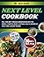 Next Level Cookbook: (Inspi...