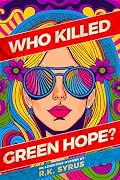 Who Killed Green Hope?: Global Warming just became Cold-Blooded Murder