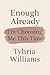 Enough Already by Tyhria Williams Enough Already by Tyhria Williams