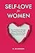 Self-Love for Women: Easy P...