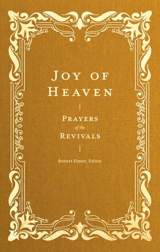 Joy of Heaven: Prayers of the Church (Hardcover)