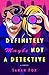 Definitely Maybe Not a Detective by Sarah Fox Definitely Maybe Not a Detective by Sarah Fox