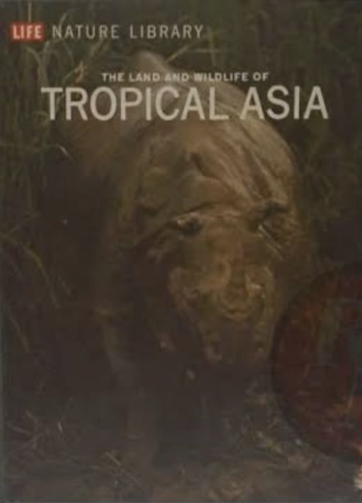 LIFE Natural Library, The Land and Wildlife of Tropical Asia