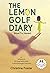 The Lemon Golf Diary: An Ad...