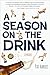 A Season on the Drink by Patrick Harris