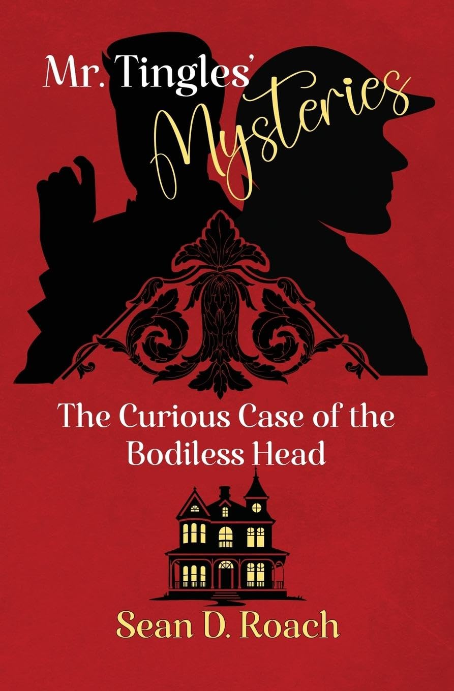 Mr. Tingles' Mysteries: The Curious Case of the Bodiless Head