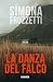 LA DANZA DEL FALCO (Italian Edition)