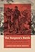 The Surgeon's Battle: How Medicine Won the Vicksburg Campaign and Changed the Civil War