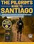 The Pilgrim's Guide to Santiago by WanderLight Publishing