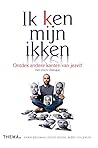 Ik ken mijn ikken: ontdek de andere kanten van jezelf met Voice Dialogue