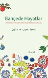 Bahçede Hayatlar:...