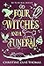Four Witches and a Funeral: A Witching Epilogue (Witching Hour Book 9)