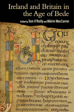 Ireland and Britain in the Age of Bede: The Jennifer O’Reilly memorial lectures 2017–2024