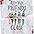 Keep Your Friends Close