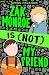 Zak Monroe is (not) My Friend by Simon Packham Zak Monroe is (not) My Friend by Simon Packham
