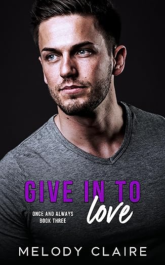 Give in to Love (Once and Always #3)