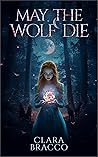 May the Wolf Die