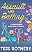 Assault and Batting (Taylor Quinn Quilt Shop Mystery, #1) by Tess Rothery
