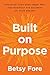 Built on Purpose: Discover ...