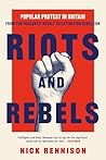 Riots and Rebels:...