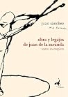 Obra y legajos de Juan de La Zaranda: Teatro incompleto Obra y legajos de Juan de La Zaranda: Teatro incompleto
