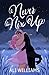 Never Nix Up (The Arun Nixe...