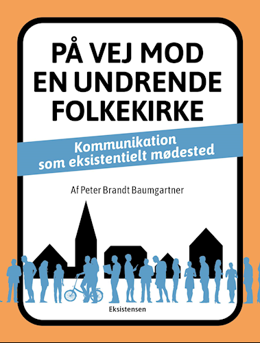 På vej mod en undrende folkekirke - Kommunikation som eksistentielt mødested (Paperback)
