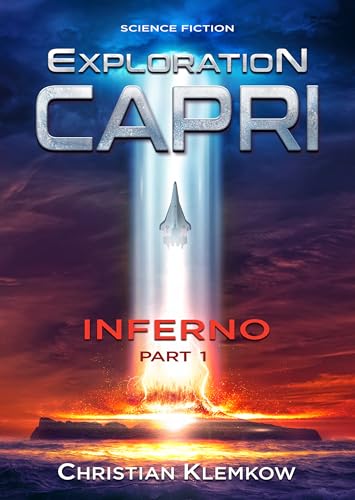 Exploration Capri: Part 1 Inferno (Kindle Edition)