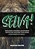 SELVA! by Marcos Chaves