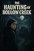 The Haunting of Hollow Creek