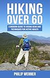 Hiking Over 60: A...