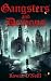 Gangsters and Demons by Rowan O'Neill Gangsters and Demons by Rowan O'Neill