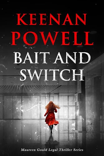 Bait and Switch: A Maureen Gould Legal Thriller Novella (Kindle Edition)