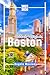 Guide de voyage de Boston 2025 2026 by Angela Maxine