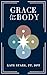 Grace for the Body by Kate Stark