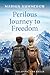 Perilous Journey to Freedom...