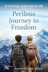Perilous Journey to Freedom by Marion Kummerow