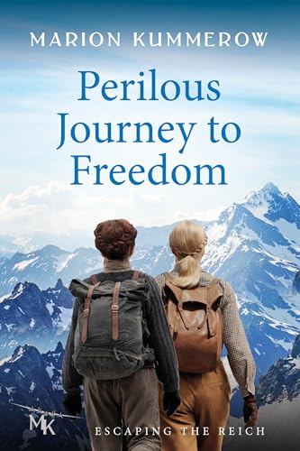 Perilous Journey to Freedom (Escaping the Reich #3)