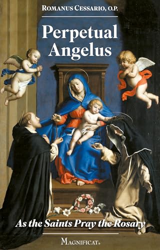 Perpetual Angelus: As the Saints Pray the Rosary (Kindle Edition)