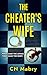 The Cheater's Wife by C.N. Mabry The Cheater's Wife by C.N. Mabry