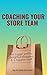 Coaching Your Store Team: F...