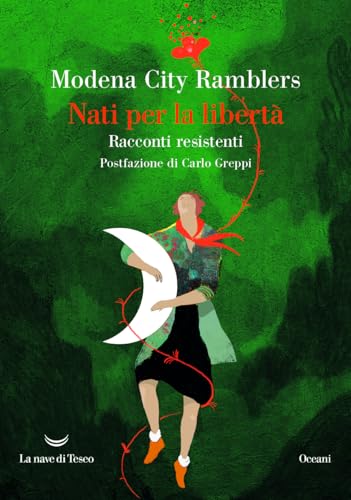 Nati per la libertà. Racconti resistenti. (Italian Edition)